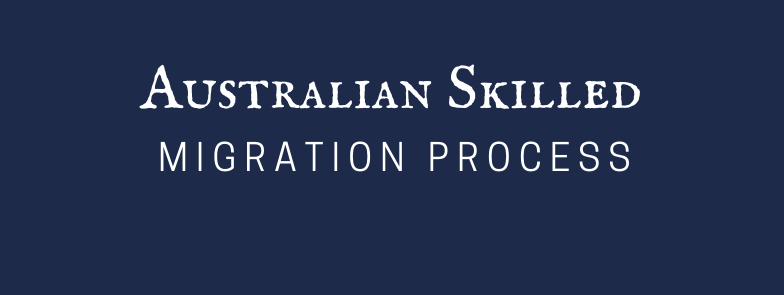 Australian skilled migration Process